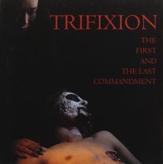 Trifixion - The First And The Last Commandment ++ CD