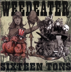 Weedeater - Sixteen Tons ++ LP